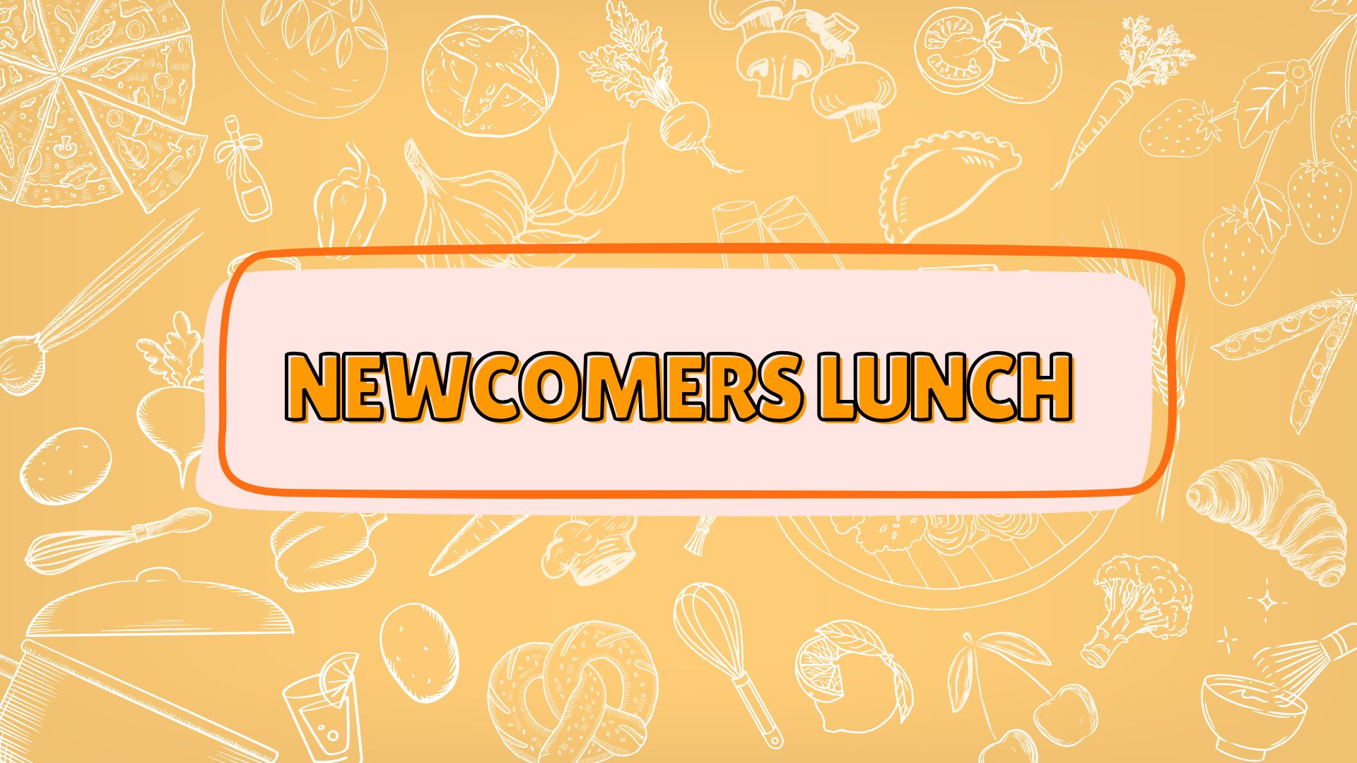 Newcomers Lunch